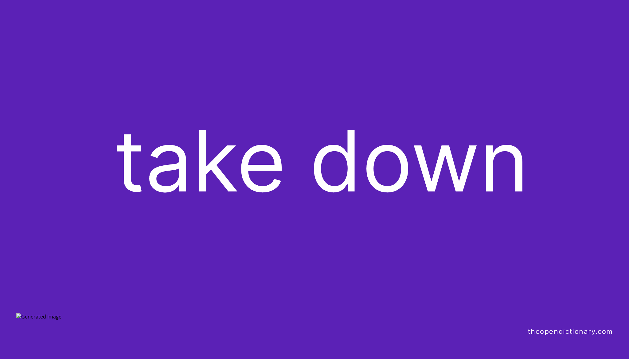 take-down-phrasal-verb-take-down-definition-meaning-and-example